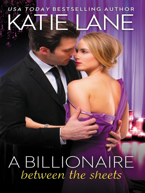 Title details for A Billionaire Between the Sheets by Katie Lane - Available